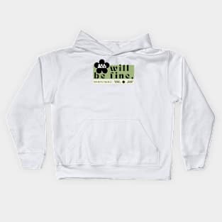 All will be fine, when need. Kids Hoodie